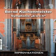 Symphonie b-a-c-h, Improvisationen - Bernd Kuchenmeister